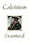 Calvinism Examined
