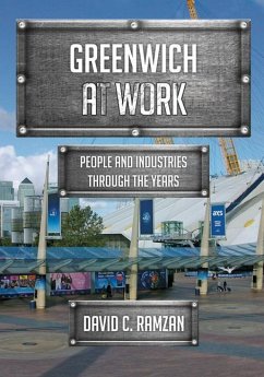 Greenwich at Work: People and Industries Through the Years - Ramzan, David C.