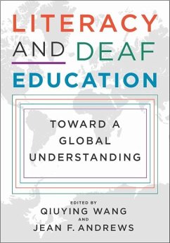 Literacy and Deaf Education - Wang, Qiuying; Andrews, Jean F.; Moores, Donald F.