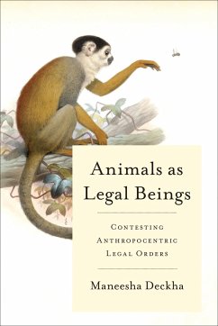 Animals as Legal Beings - Deckha, Maneesha