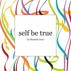 self be true - Carey, Elizabeth