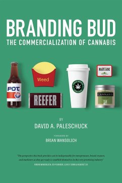 Branding Bud: The Commercialization of Cannabis - Paleschuck, David