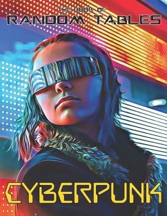 The Book of Random Tables: Cyberpunk: 32 Random Tables for Tabletop Role-Playing Games - Davids, Matt