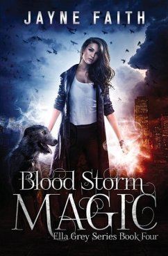Blood Storm Magic: A Paranormal Urban Fantasy Novel - Faith, Jayne
