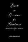 Guide to Greatness for Graduates...and all phases before and after...3G