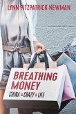 Breathing Money: China - Crazy - Life