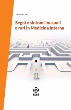 Segni e sintomi inusuali o rari in Medicina Interna - Gallo, Vittorio