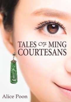 Tales of Ming Courtesans - Poon, Alice