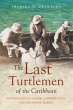 The Last Turtlemen of the Caribbean - Bild 1