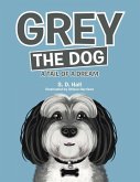 Grey the Dog: A Tail of a Dream