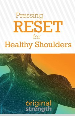 Pressing RESET for Healthy Shoulders - Clark, Nicole; Original Strength; Shropshire, Mark