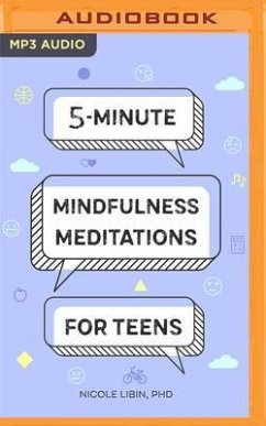 5-Minute Mindfulness Meditations for Teens - Libin, Nicole