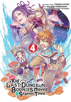 Suppose a Kid from the Last Dungeon Boonies Moved to a Starter Town 04 (Manga) - Satou, Toshio;Fusemachi, Hajime