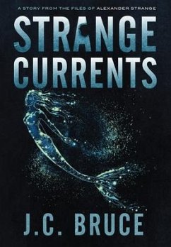Strange Currents - Bruce, J. C.