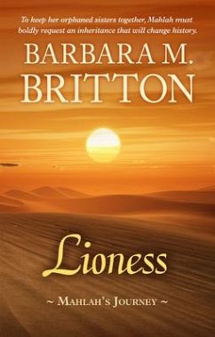 Lioness: Mahlah's Journey - Britton, Barbara M.