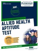 Allied Health Aptitude Test (Ahat) (Ats-78): Passbooks Study Guide Volume 78