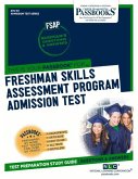 Freshman Skills Assessment Program Admission Test (Fsap) (Ats-113): Passbooks Study Guide Volume 113