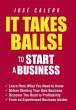 It Takes Balls! to Start a Business - Bild 1