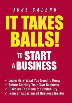 It Takes Balls! to Start a Business - Calero, José