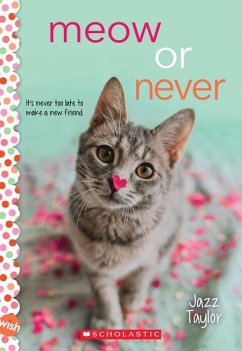 Meow or Never: A Wish Novel - Taylor, Jazz