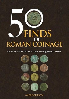 50 Finds of Roman Coinage: Objects from the Portable Antiquities Scheme - Brown, Andrew