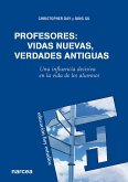 Profesores: vidas nuevas, verdades antiguas (eBook, ePUB) Profesores: vidas nuevas, verdades antiguas (eBook, ePUB)
