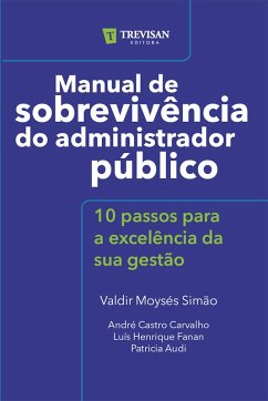 Manual de sobrevivência do administrador público (eBook, ePUB) - Simão, Valdir Moysés
