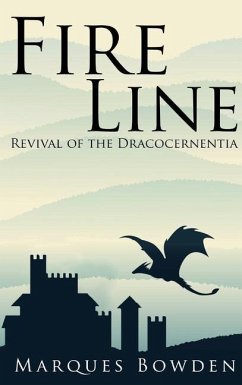 Fire Line Revival of the Dracocernentia - Bowden, Marques A Fire Line Revival of the Dracocernentia - Bowden, Marques A