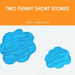 TWO FUNNY SHORT STORIES - Magoulas, Maria