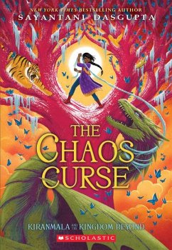 The Chaos Curse (Kiranmala and the Kingdom Beyond #3): Volume 3 - DasGupta, Sayantani