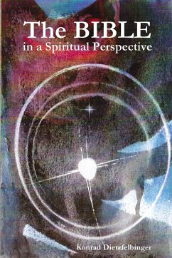 The Bible in a Spiritual Perspective - Dietzfelbinger, Konrad