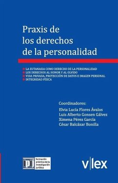 Praxis de los derechos de la personalidad - Gonsen Gálvez, Luis Alberto; Pérez García, Ximena; Balcázar Bonilla, César