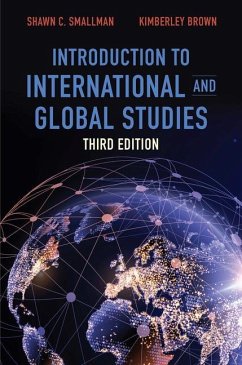 Introduction to International and Global Studies, Third Edition - Smallman, Shawn C; Brown, Kimberley