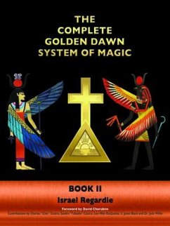 The Complete Golden Dawn System of Magic - Regardie, Israel