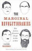 The Marginal Revolutionaries The Marginal Revolutionaries