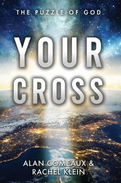 Your Cross: The Puzzle of God - Comeaux, Alan