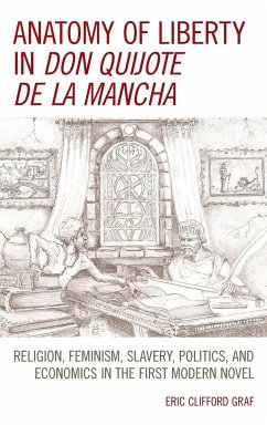 Anatomy of Liberty in Don Quijote de la Mancha - Graf, Eric Clifford