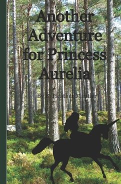 Another Adventure for Princess Aurelia - Mantler, B. Heather