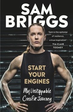 Start Your Engines: My Unstoppable Crossfit Journey - Briggs, Sam