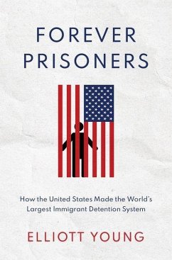 Forever Prisoners - Young, Elliott (Professor of History, Professor of History, Lewis an