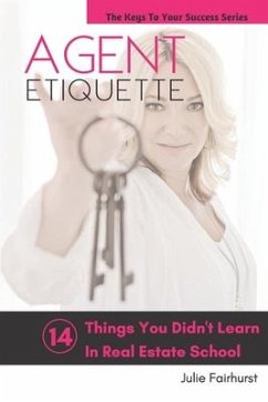 Agent Etiquette: 14 Things That You Didn't Learn In Real Estate School - Fairhurst, Julie