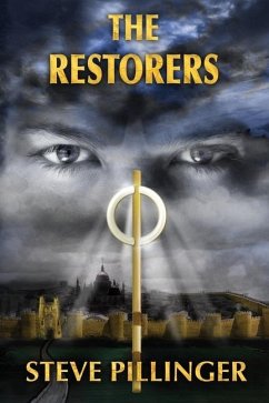The Restorers: An epic battle of faith against mind control - Pillinger, Steve