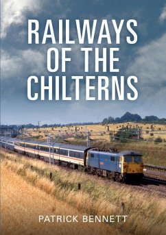 Railways of the Chilterns - Bennett, Patrick