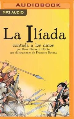 La Iliada Contada a Los Niños (Narración En Castellano) - Durán, Rosa Navarro