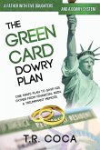 The Green Card Dowry Plan