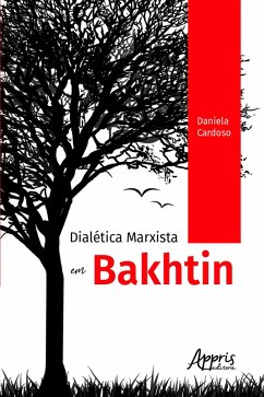 Dialética Marxista em Bakhtin (eBook, ePUB) - Cardoso, Daniela