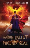 Aaron Ballet and the Phoenix Seal