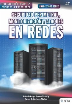 Conoce todo sobre Seguridad perimetral, monitorización y ataques en redes - Barbero Muñoz, Carlos a.; Ramos Varón, Antonio Ángel