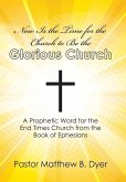 Now Is the Time for the Church to Be the Glorious Church
