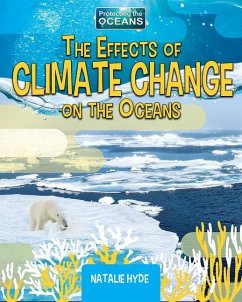 The Effects of Climate Change on the Oceans - Hyde, Natalie